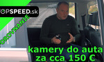 Porovnávací test - kamery do auta za cca 150 €