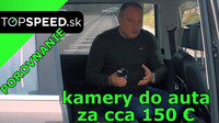 POROVNÁVACÍ TEST - KAMERY DO AUTA ZA CCA 150 €