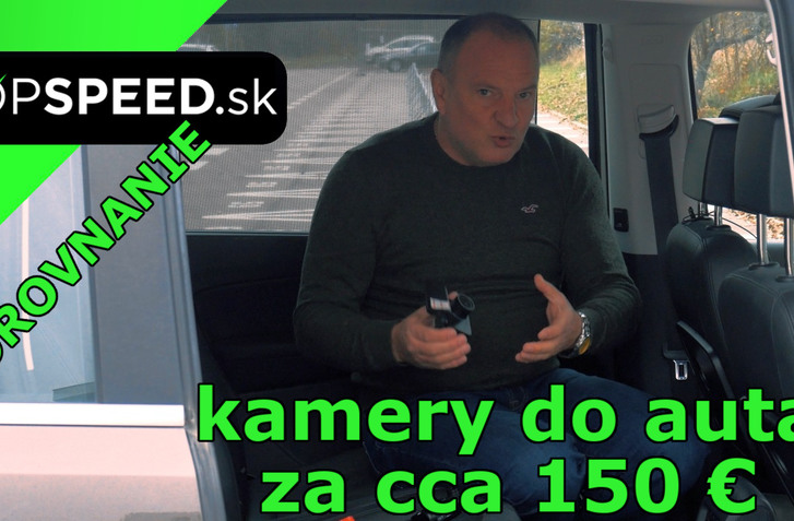 POROVNÁVACÍ TEST - KAMERY DO AUTA ZA CCA 150 €