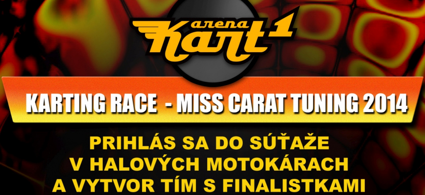 Poď na špeci kart preteky s MISSkami Carat Tuning Party 2014