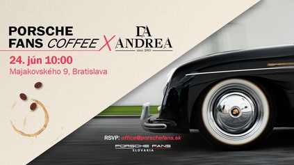 UŽ V SOBOTU PORSCHE FANS COFFEE V DA ANDREA
