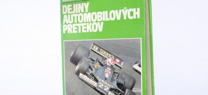 Túto knihu musíte mať: Dejiny automobilových pretekov od Miloša Skořepu