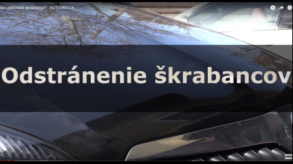 AKO ODSTRÁNIŤ ŠKRABANCE Z KAROSÉRIE? - AUTOVKELLY