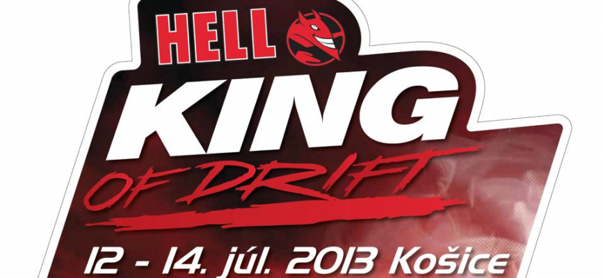 Poriadny drifting v Košiciach, už o 2 týždne! HELL KING OF DRIFT 12. - 14. júl